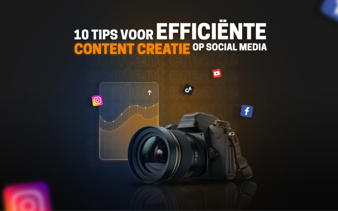 10 Tips voor efficiënte contentcreatie op social media