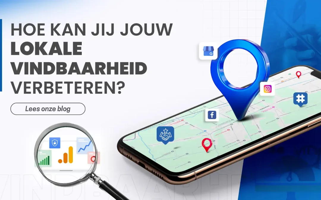 Hoe kan jij jouw lokale vindbaarheid verbeteren?